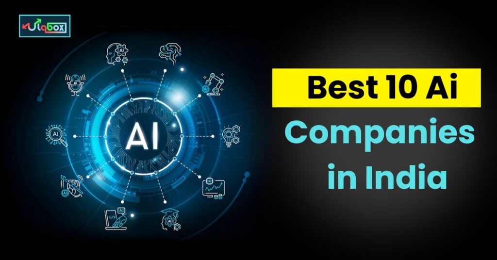 Best 10 Artificial Intelligence Companies in India in 2025