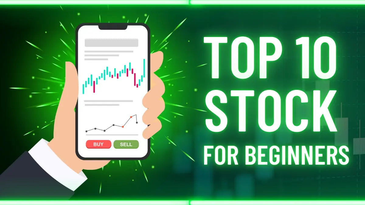 Top 10 Stocks for Beginners 2025